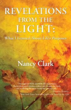 Paperback Revelations from the Light: What I Learned About Life's Purposes Book