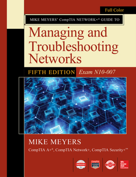 Paperback Mike Meyers Comptia Network+ Guide to Managing and Troubleshooting Networks Fifth Edition (Exam N10-007) Book