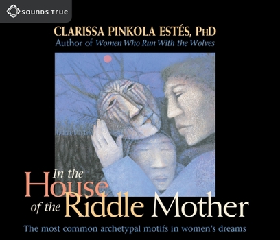 Audio CD In the House of the Riddle Mother: The Most Common Archetypal Motifs in Women's Dreams Book