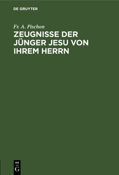 Hardcover Zeugnisse der Jünger Jesu von ihrem Herrn [German] Book