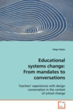 Paperback Educational systems change: From mandates to conversations Book