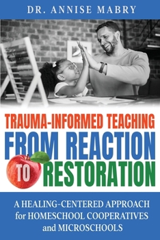 Paperback Trauma-Informed Teaching from Reaction to Restoration [Large Print] Book