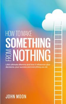 Paperback How To Make Something From Nothing Book