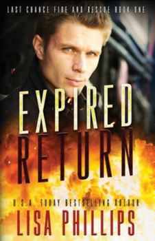 Expired Return: A Last Chance County Novel - Book #1 of the Last Chance Fire and Rescue