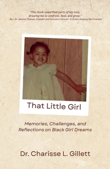 Paperback That Little Girl: Memories, Challenges, and Reflections on Black Girl Dreams Book