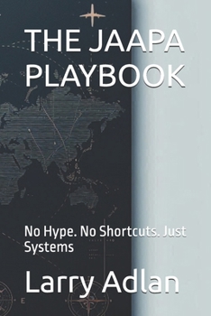 Paperback The Jaapa Playbook: No Hype. No Shortcuts. Just Systems Book