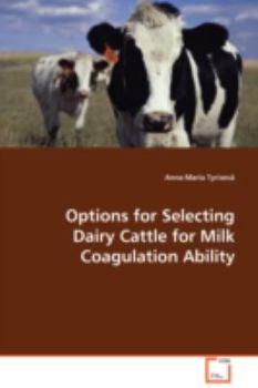 Paperback Options for Selecting Dairy Cattle for Milk Coagulation Ability Book