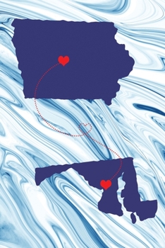 Long Distance Out of State Journal: Iowa & Maryland (Two Souls One Heart US States Diary Notebook)