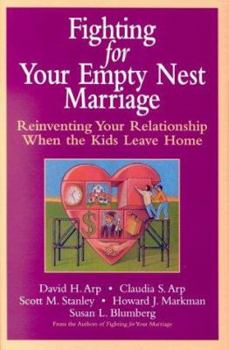Hardcover Fighting for Your Empty Nest Marriage: Reinventing Your Relationship When the Kids Leave Home Book