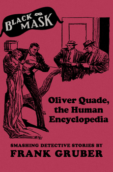 Paperback Oliver Quade, the Human Encyclopedia: Smashing Detective Stories Book