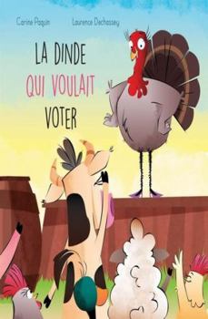 Hardcover La dinde qui voulait voter [French] Book