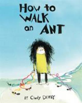 Hardcover How to Walk an Ant Book