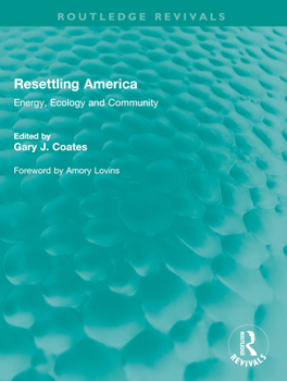 Paperback Resettling America: Energy, Ecology and Community Book