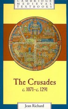 The Crusades, c.1071c.1291 (Cambridge Medieval Textbooks) - Book  of the Cambridge Medieval Textbooks
