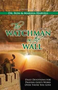 Hardcover The Watchman on the Wall, Volume 2: Daily Devotions for Praying God's Word Over Those You Love Book