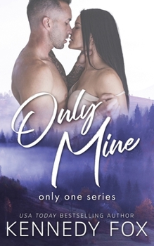 Only Mine - Book #3 of the Only One