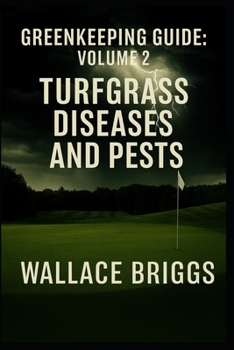 Paperback Greenkeeping Guide: Volume 2 Turfgrass Diseases and Pests Book