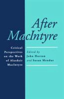 Paperback After MacIntyre: Critical Perspectives on the Work of Alasdair MacIntyre Book