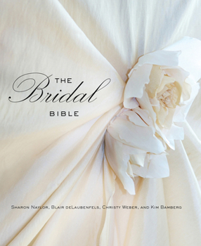 The Bridal Bible: Inspiration for Planning Your Perfect Wedding 0762772514 Book Cover