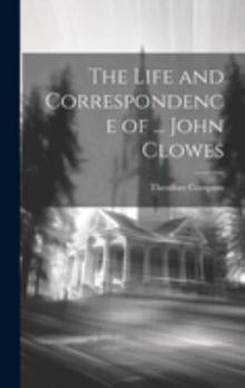 Hardcover The Life and Correspondence of ... John Clowes Book