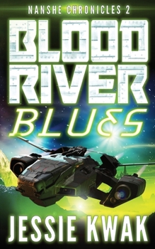 Blood River Blues - Book #2 of the Nanshe Chronicles
