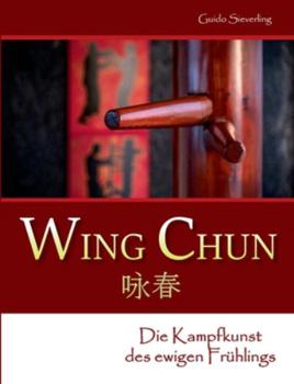 Paperback Wing Chun: Die Kampfkunst des ewigen Frühlings [German] Book