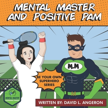Paperback Mental Master and Positive Pam: Be Your Own Superhero Book