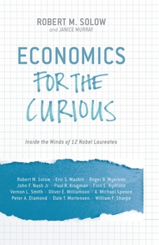 Paperback Economics for the Curious: Inside the Minds of 12 Nobel Laureates Book