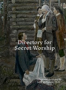 Hardcover Directory for Secret Worship: The Log College & Seminary Book