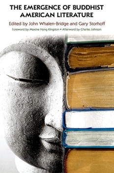 The Emergence of Buddhist American Literature (Buddhism and American Culture) - Book  of the SUNY Series in Buddhism and American Culture