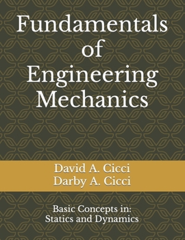 Paperback Fundamentals of Engineering Mechanics: Basic Concepts in Statics and Dynamics Book
