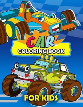Paperback Car Coloring Book for kids: Cute Coloring Book Easy, Fun, Beautiful Coloring Pages Book
