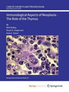 Immunological Aspects of Neoplasia - The Role of the Thymus