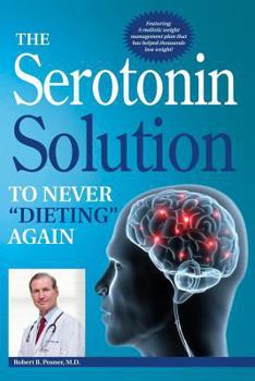 Paperback The Serotonin Solution: To Never "Dieting" Again Book