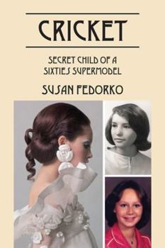 Paperback Cricket: Secret Child of a Sixties Supermodel Book
