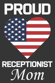Proud Receptionist Mom: Valentine Gift, Best Gift For Receptionist Mom