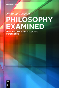 Hardcover Philosophy Examined: Metaphilosophy in Pragmatic Perspective Book