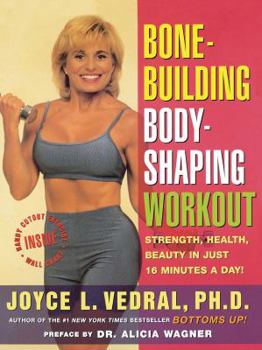 Paperback Bone Building Body Shaping Workout: Strength Health Beauty in Just 16 Minutes a Day Book