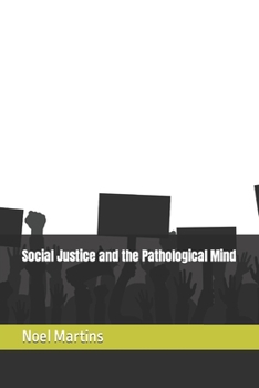 Social Justice and the Pathological Mind