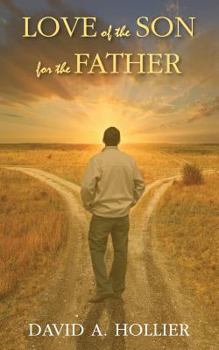 Love of the Son for the Father....... Revised (Love of the Father)