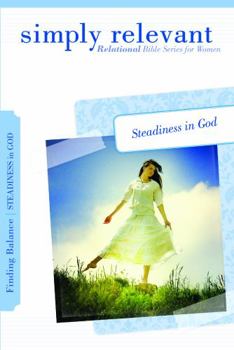 Paperback Simply Relevant: Finding Balance: Steadiness in God Book