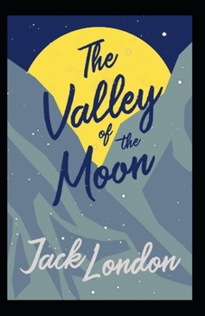 Paperback The Valley of the Moon Annotated Book
