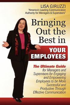 Paperback Bringing Out the Best in Your Employees Book