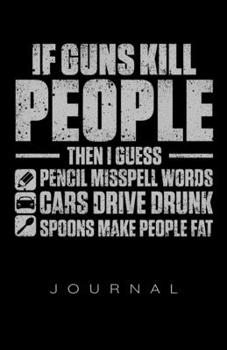 Paperback If Guns Kill People Journal Book