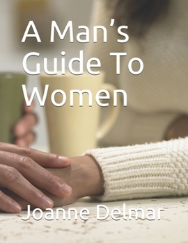 Paperback A Man's Guide To Women Book