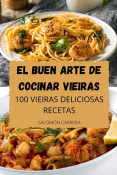 Paperback El Buen Arte de Cocinar Vieiras [Spanish] Book