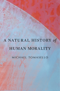Paperback A Natural History of Human Morality Book