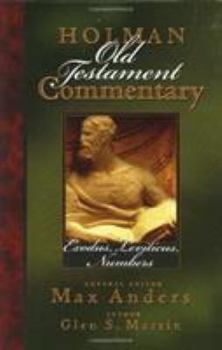 Exodus, Leviticus, Numbers (Holman Old Testament Commentary) - Book #2 of the Holman Old Testament Commentary