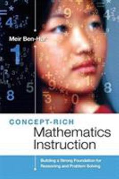 Paperback Concept-Rich Mathematics Instruction: Building a Strong Foundation for Reasoning and Problem Solving Book