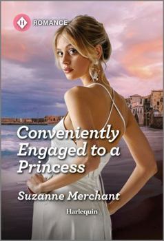 Conveniently Engaged to a Princess